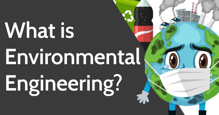 What Is Environmental Engineering?